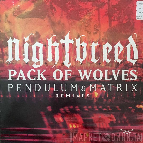 Nightbreed  - Pack Of Wolves (Pendulum &amp; Matrix Remixes)