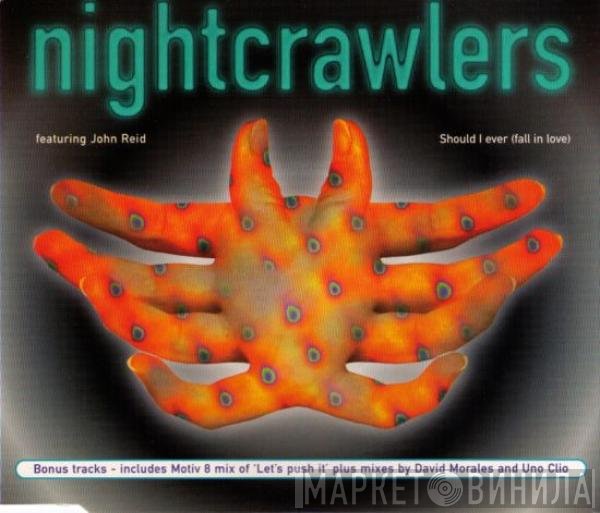 Nightcrawlers, John Reid - Should I Ever (Fall In Love)