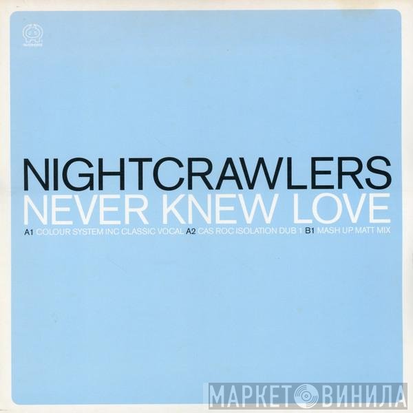 Nightcrawlers - Never Knew Love
