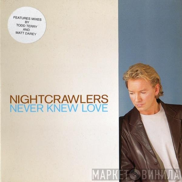 Nightcrawlers - Never Knew Love