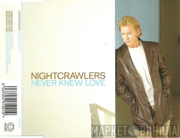 Nightcrawlers - Never Knew Love
