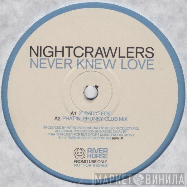 Nightcrawlers - Never Knew Love