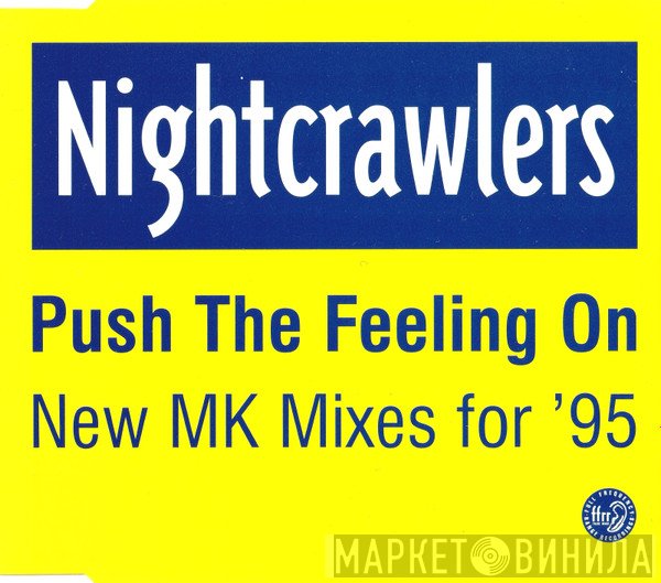 Nightcrawlers - Push The Feeling On (New MK Mixes For '95)