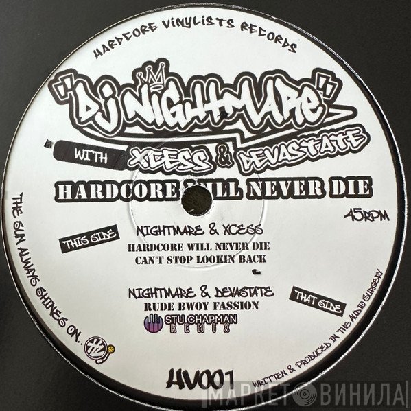 Nightmare, Devastate, DJ X-Cess - Hardcore Will Never Die