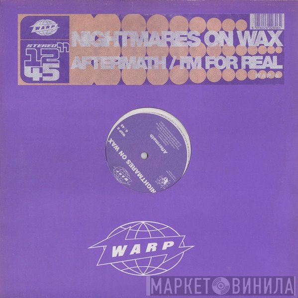 Nightmares On Wax  - Aftermath / I'm For Real