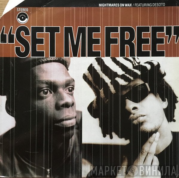 Nightmares On Wax Featuring Desoto  - Set Me Free