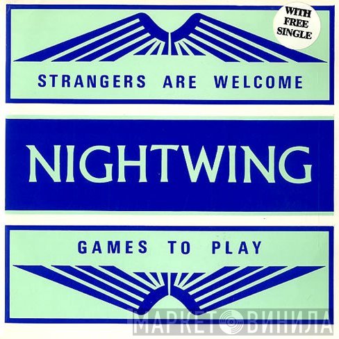 Nightwing - Strangers Are Welcome / Game To Play
