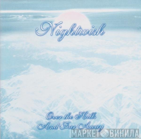 Nightwish - Over The Hills And Far Away
