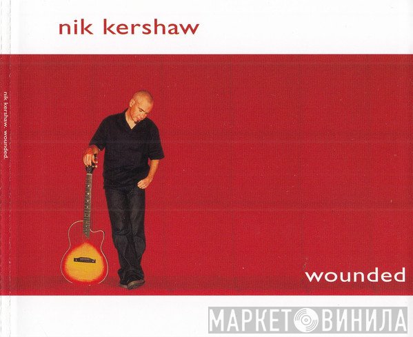 Nik Kershaw - Wounded
