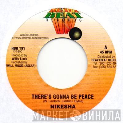 Nikesha - There's Gonna Be Peace