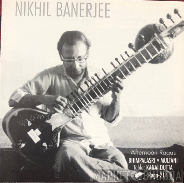 Nikhil Banerjee  - Afternoon Ragas
