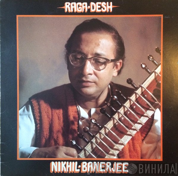 Nikhil Banerjee  - Raga Desh