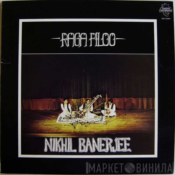 Nikhil Banerjee  - Raga Piloo