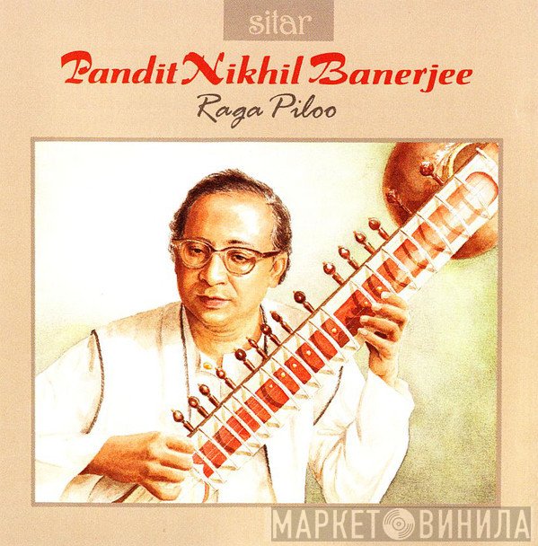 Nikhil Banerjee  - Raga Piloo
