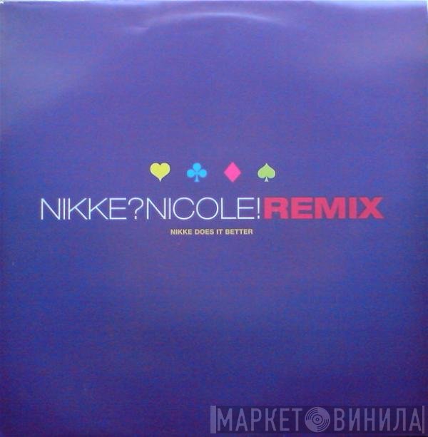 Nikke Nicole - Nikke Does It Better (Remix)