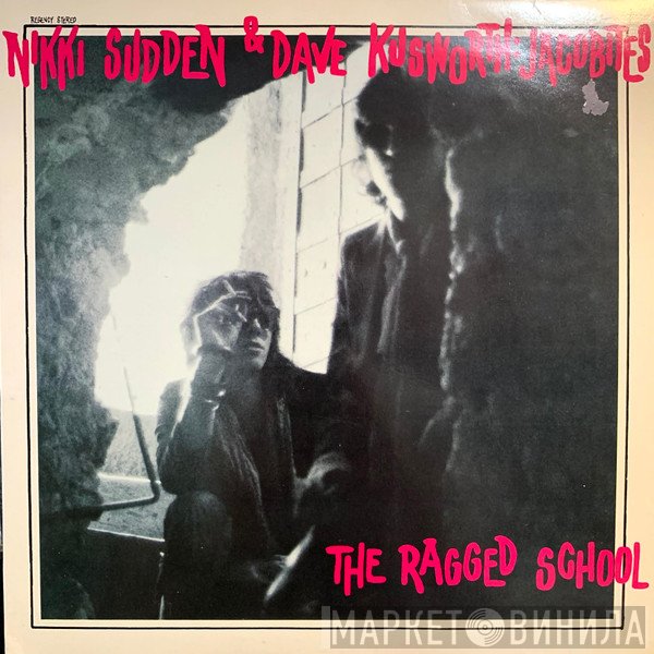 Nikki Sudden & Dave Kusworth, The Jacobites  - The Ragged School