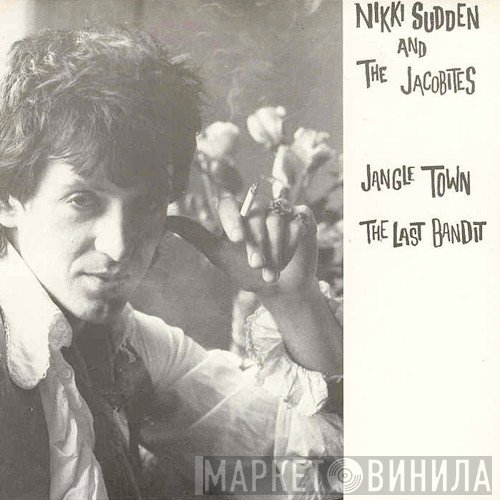 Nikki Sudden And The Jacobites  - Jangle Town