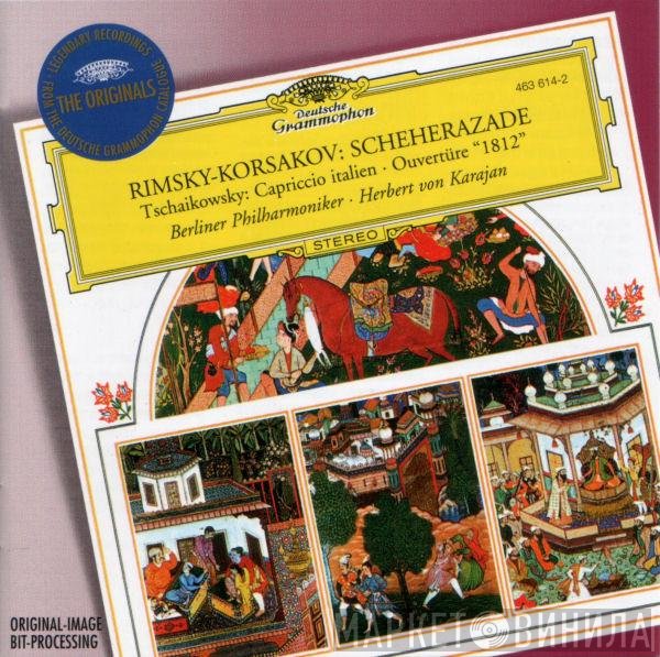 Nikolai Rimsky-Korsakov, Berliner Philharmoniker, Herbert von Karajan, Pyotr Ilyich Tchaikovsky - Scheherazade / Capriccio Italien, Ouvertüre "1812"
