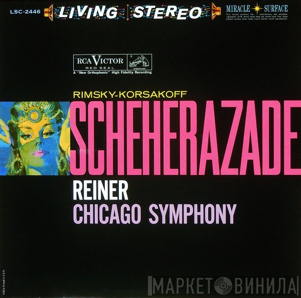 Nikolai Rimsky-Korsakov / Fritz Reiner, The Chicago Symphony Orchestra  - Scheherazade