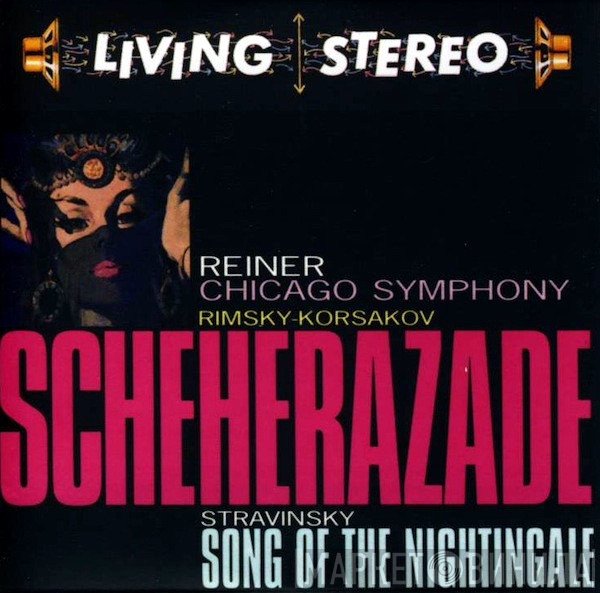 Nikolai Rimsky-Korsakov, Igor Stravinsky, Fritz Reiner, The Chicago Symphony Orchestra  - Scheherazade / Song Of The Nightingale