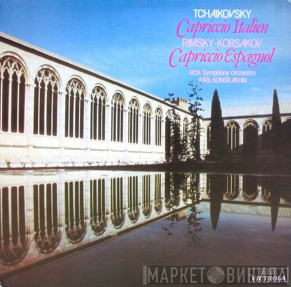 Nikolai Rimsky-Korsakov, Kiril Kondrashin, Pyotr Ilyich Tchaikovsky, RCA Victor Symphony Orchestra - Capriccio Italien / Capriccio Espagnol