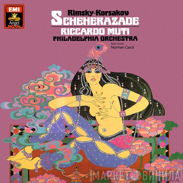 Nikolai Rimsky-Korsakov / Riccardo Muti, The Philadelphia Orchestra Solo Violin Norman Carol  - Scheherazade