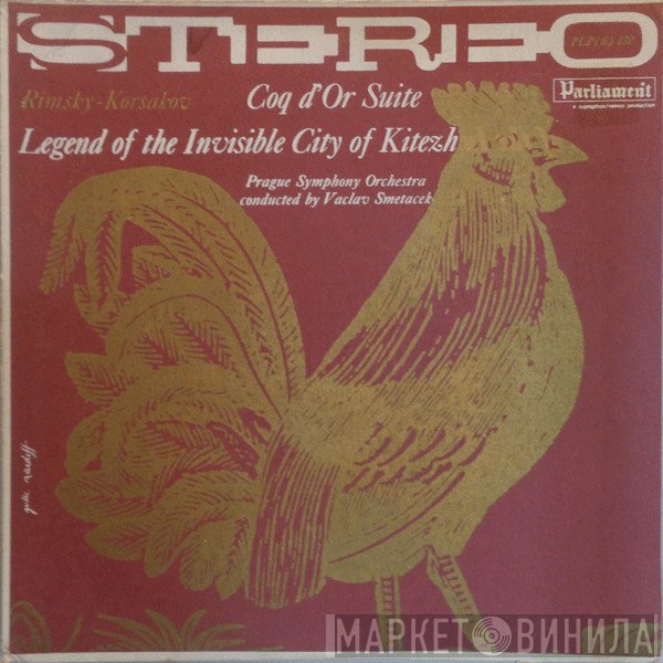Nikolai Rimsky-Korsakov, The Prague Symphony Orchestra, Václav Smetáček - Coq D'Or Suite / Legend Of The Invisible City Of Kitezh Suite