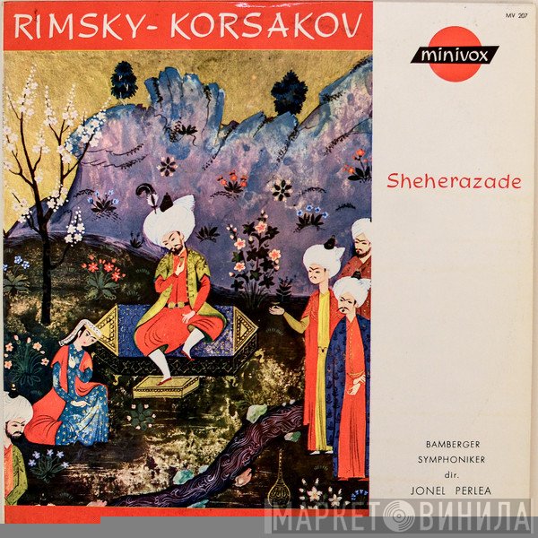 Nikolai Rimsky-Korsakov, Bamberger Symphoniker, Jonel Perlea - Sheherazade