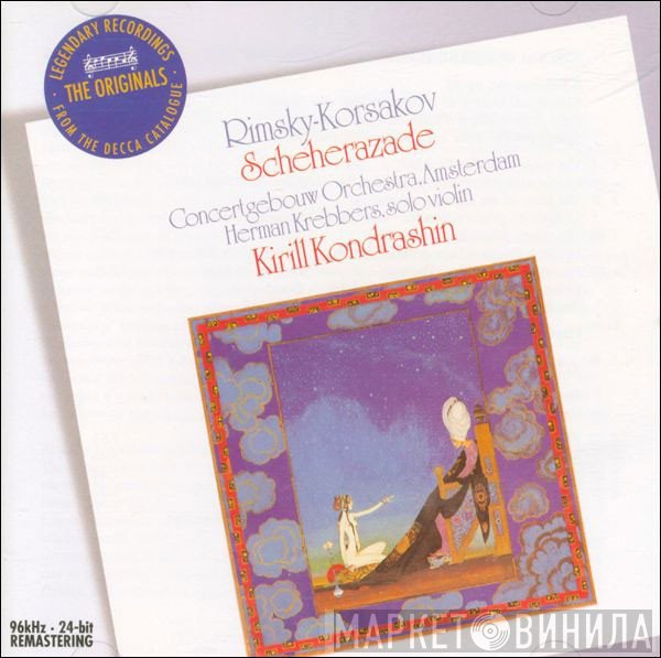 Nikolai Rimsky-Korsakov, Concertgebouworkest, Herman Krebbers solo violin, Kiril Kondrashin  - Scheherezade