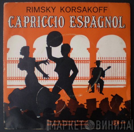 Nikolai Rimsky-Korsakov, Hallé Orchestra, Sir John Barbirolli - Capriccio Espagnol