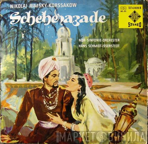 Nikolai Rimsky-Korsakov, Hans Schmidt-Isserstedt, NDR Sinfonieorchester  - Scheherazade