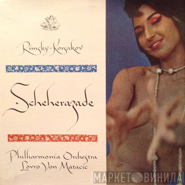 Nikolai Rimsky-Korsakov, Philharmonia Orchestra Conducted By Lovro Von Matacic  - Scheherazade