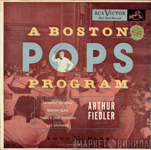 Nikolai Rimsky-Korsakov, Pyotr Ilyich Tchaikovsky, Felix Mendelssohn-Bartholdy, Frédéric Chopin, Arthur Fiedler  - A Boston Pops Program