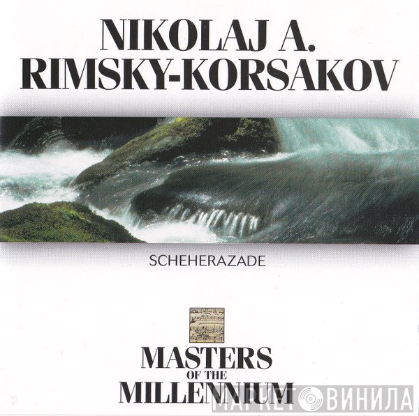 Nikolai Rimsky-Korsakov - Scheherazade