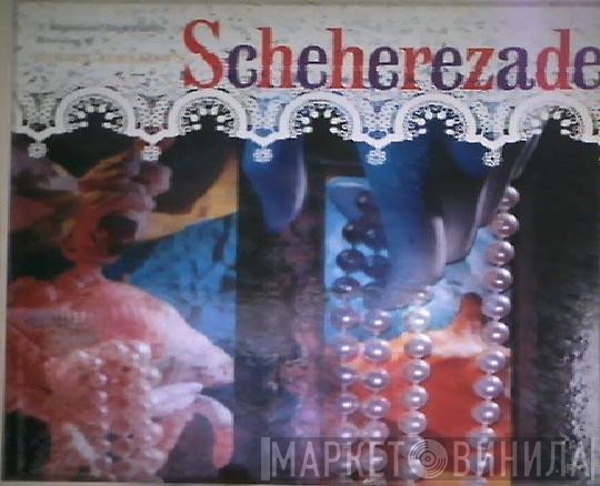 Nikolai Rimsky-Korsakov  - Scheherezade