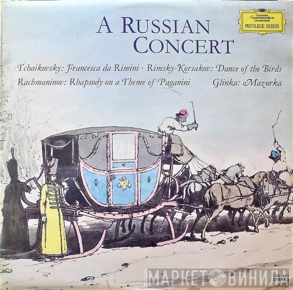 Nikolai Rimsky-Korsakov, Sergei Vasilyevich Rachmaninoff, Mikhail Ivanovich Glinka, Pyotr Ilyich Tchaikovsky - A Russian Concert