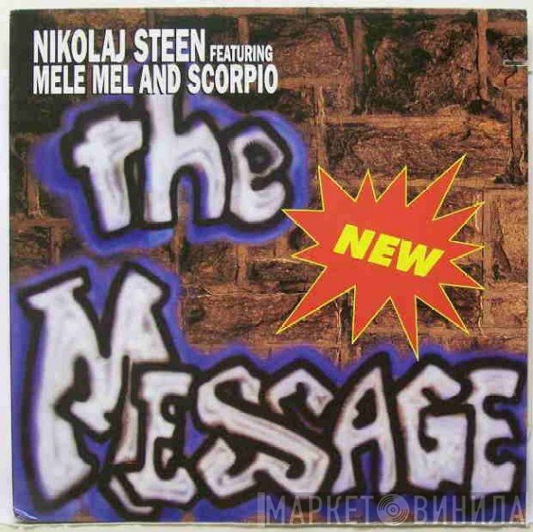 Nikolaj Steen Featuring Melle Mel And Scorpio   - The New Message