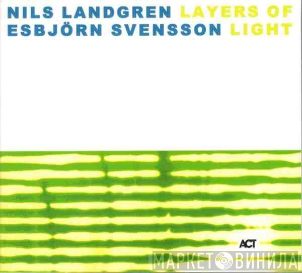 Nils Landgren & Esbjörn Svensson  - Layers Of Light