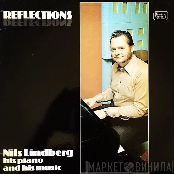 Nils Lindberg - Reflections (Nils Lindberg, His Piano And His Music)