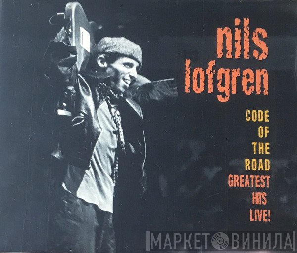 Nils Lofgren - Code Of The Road: Greatest Hits Live!