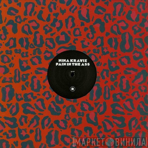 Nina Kraviz  - Pain In The Ass