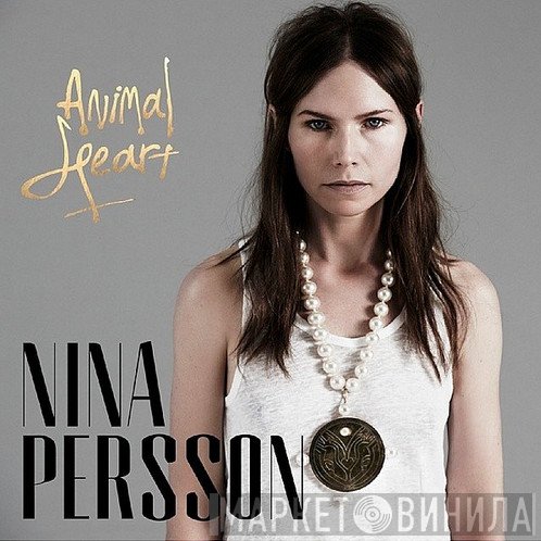 Nina Persson  - Animal Heart