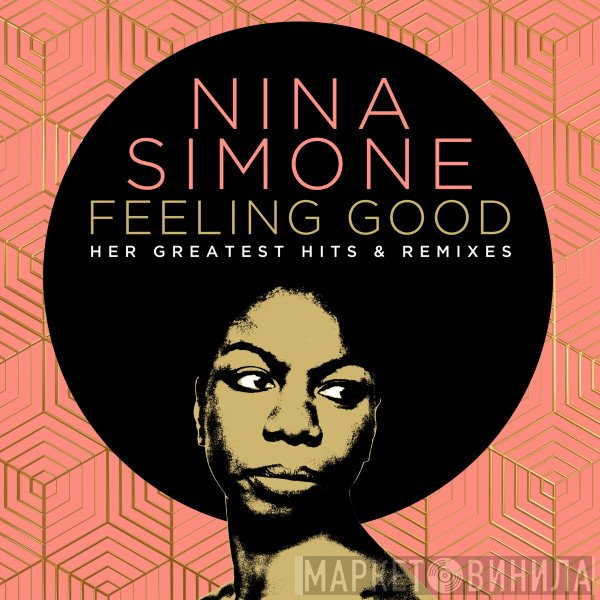 Nina Simone - Feeling Good (Her Greatest Hits &amp; Remixes)