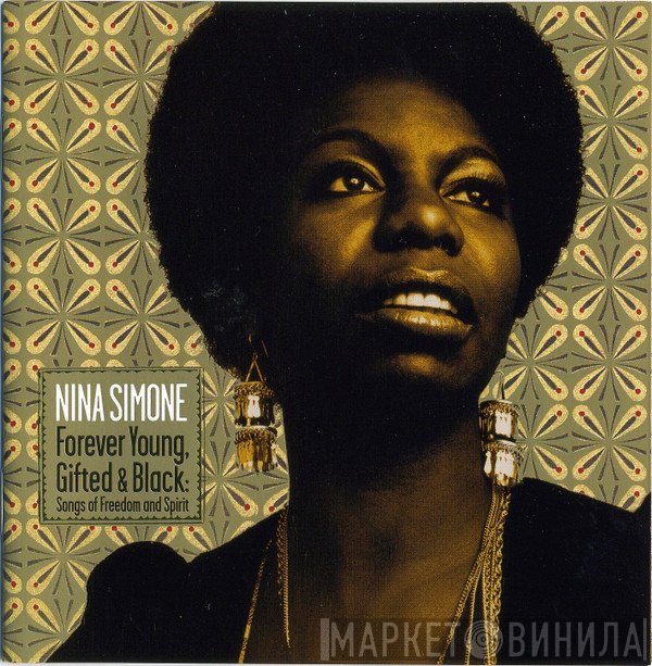 Nina Simone  - Forever Young, Gifted & Black: Songs Of Freedom And Spirit