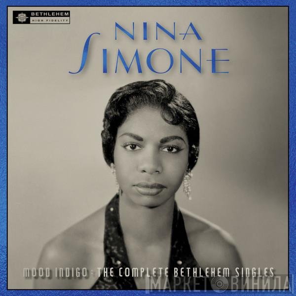 Nina Simone - Mood Indigo: The Complete Bethlehem Singles