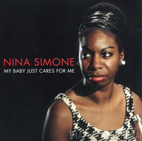 Nina Simone - My Baby Just Cares For Me (Including The Original 'Little Girl Blue' Album)