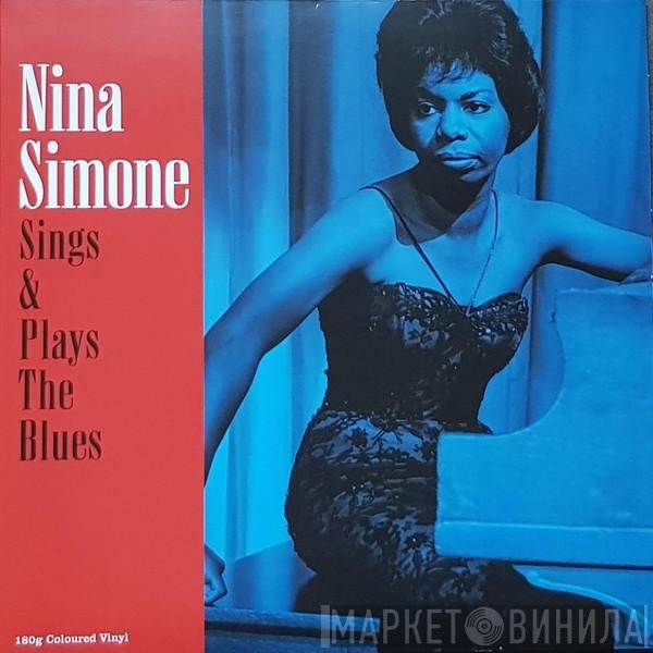 Nina Simone - Sings & Plays The Blues