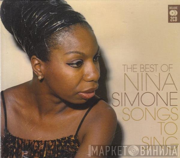 Nina Simone - Songs To Sing (The Best Of Nina Simone)