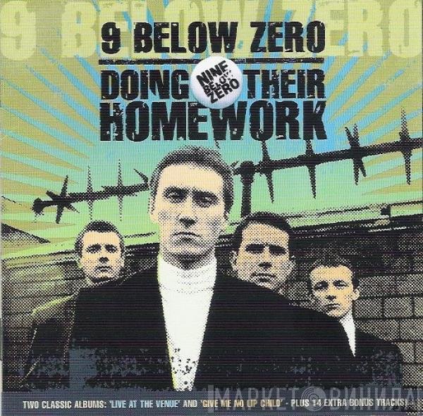 Nine Below Zero - Doing Their Homework