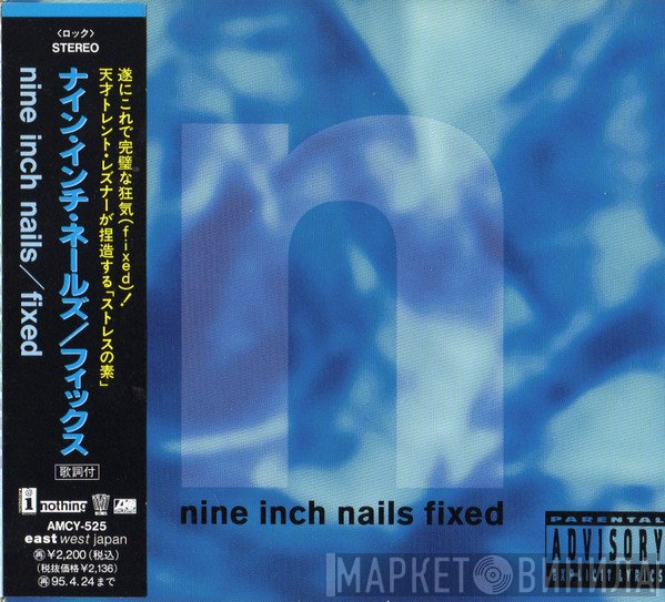 Nine Inch Nails = Nine Inch Nails  - Fixed = フィックス